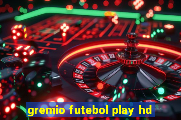 gremio futebol play hd